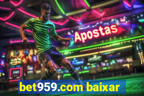 bet959.com baixar